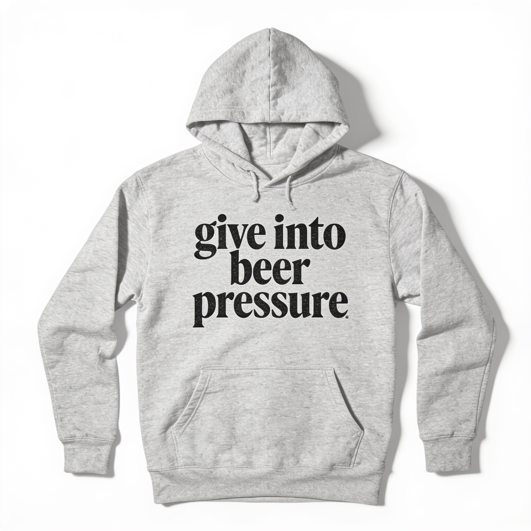 Give Into Beer Pressure Hoodie