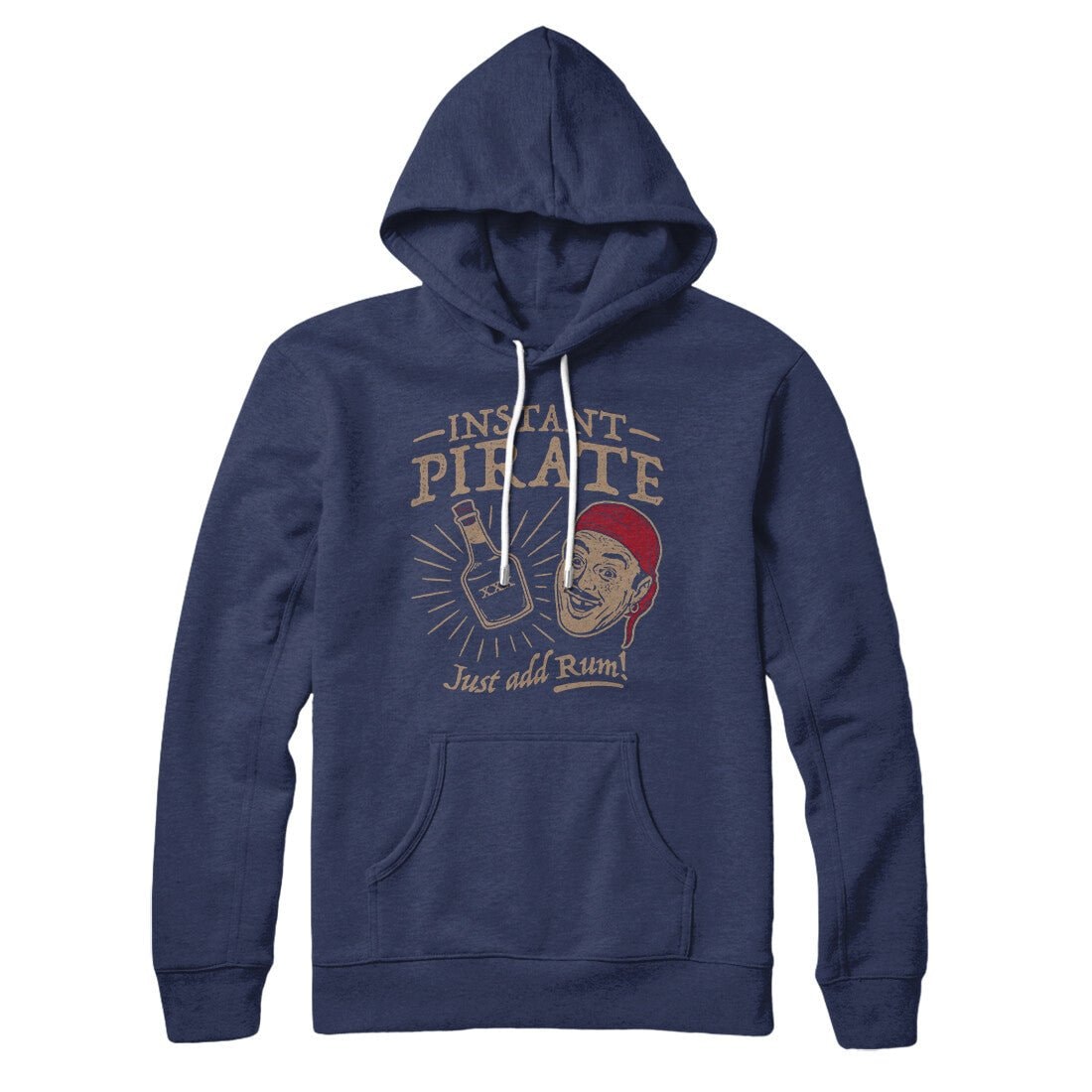 Instant Pirate, Just Add Rum Hoodie