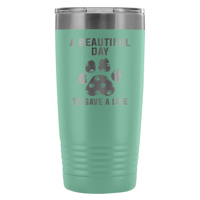A beautiful day to save a life 20oz Vacuum Tumbler