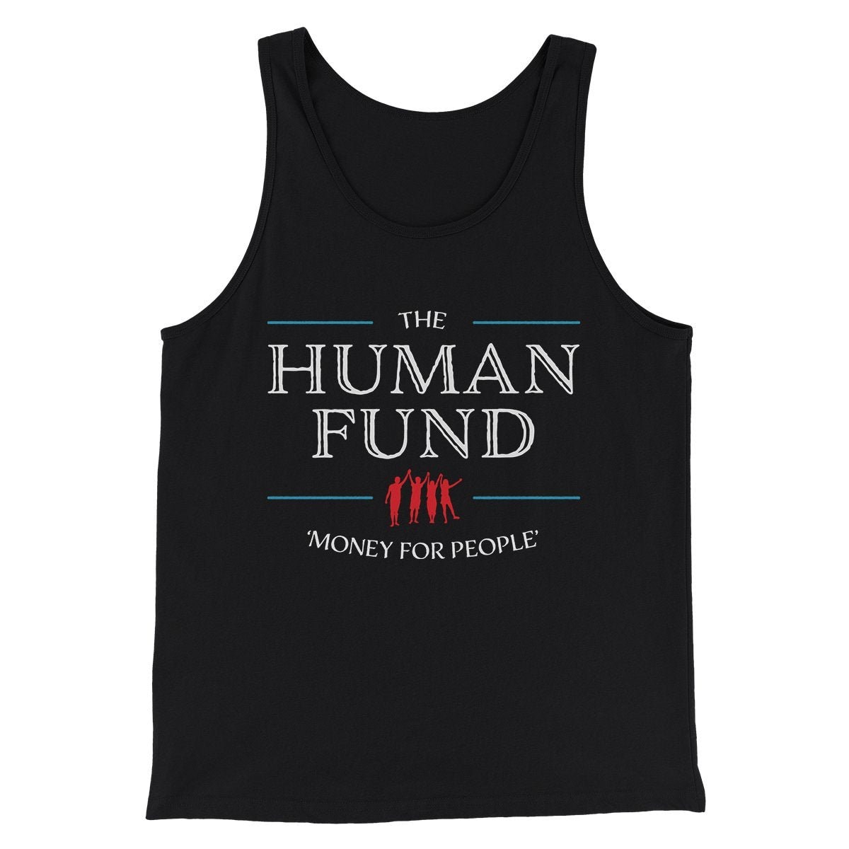 The Human Fund Men/Unisex Tank Top