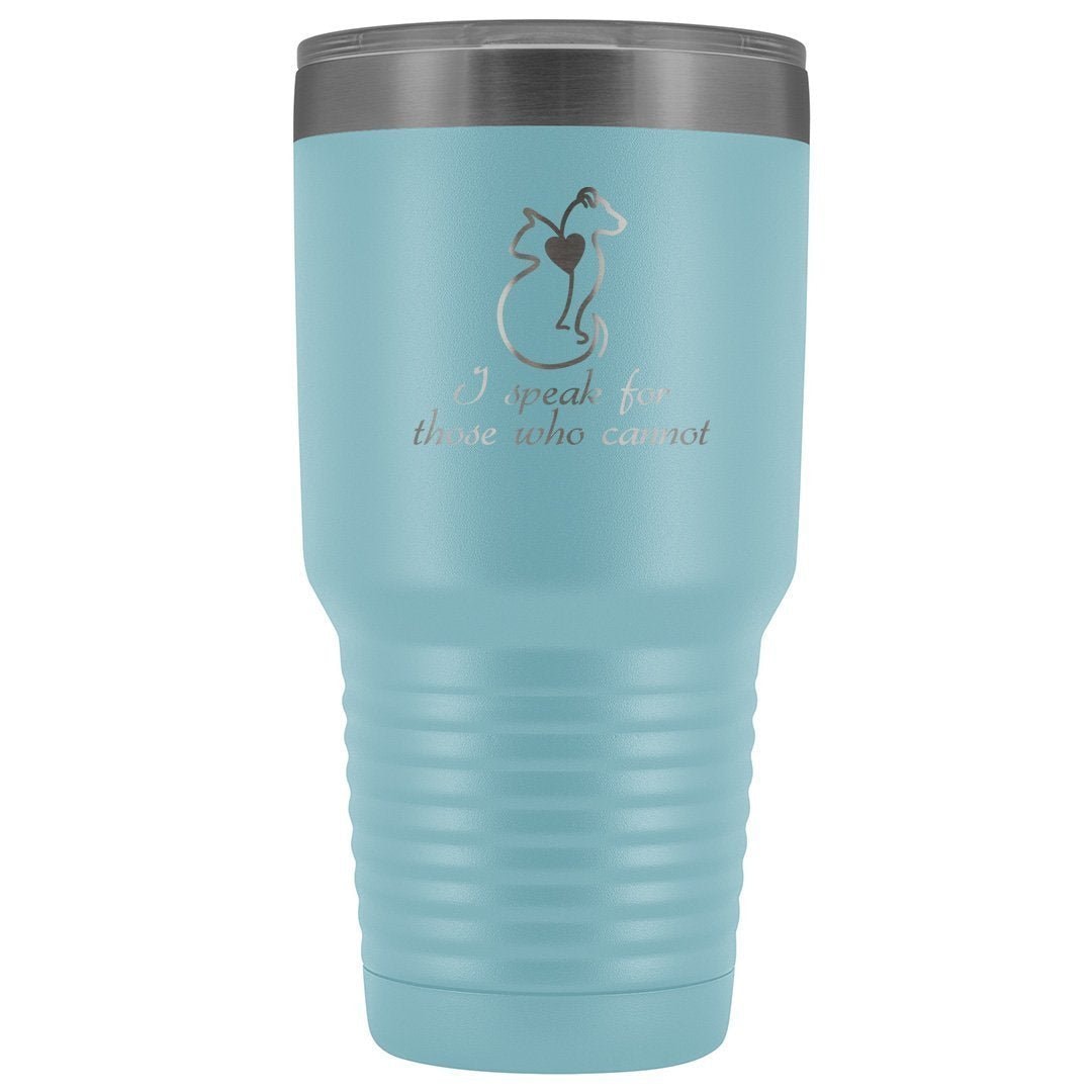 I speak for those who cannot 30oz Vacuum Tumbler
