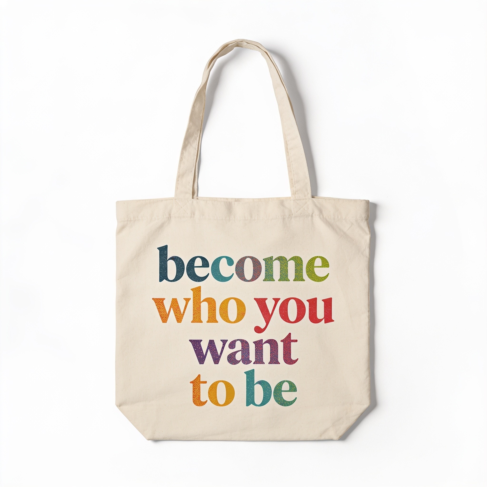 Become Who You Want To Be Cotton Canvas Tote Bag