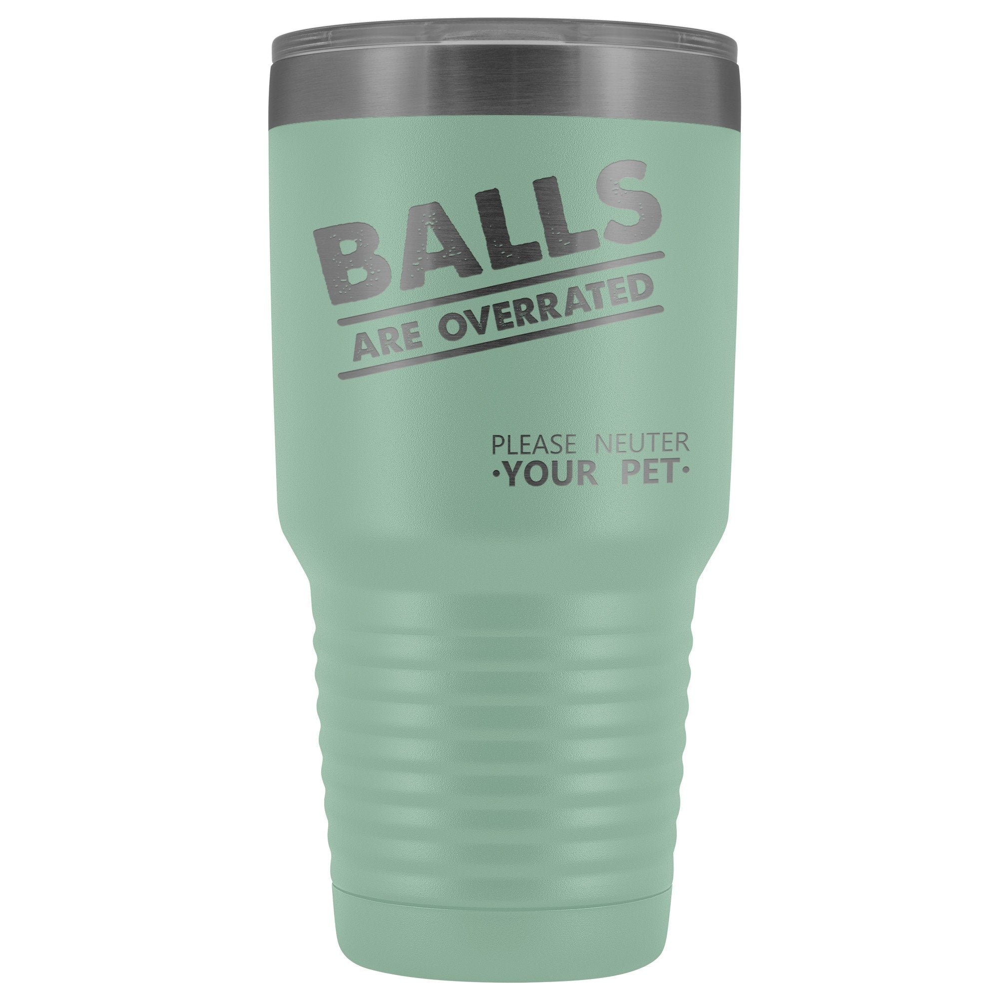 Veterinary- Balls are overrated 30oz Vacuum Tumbler