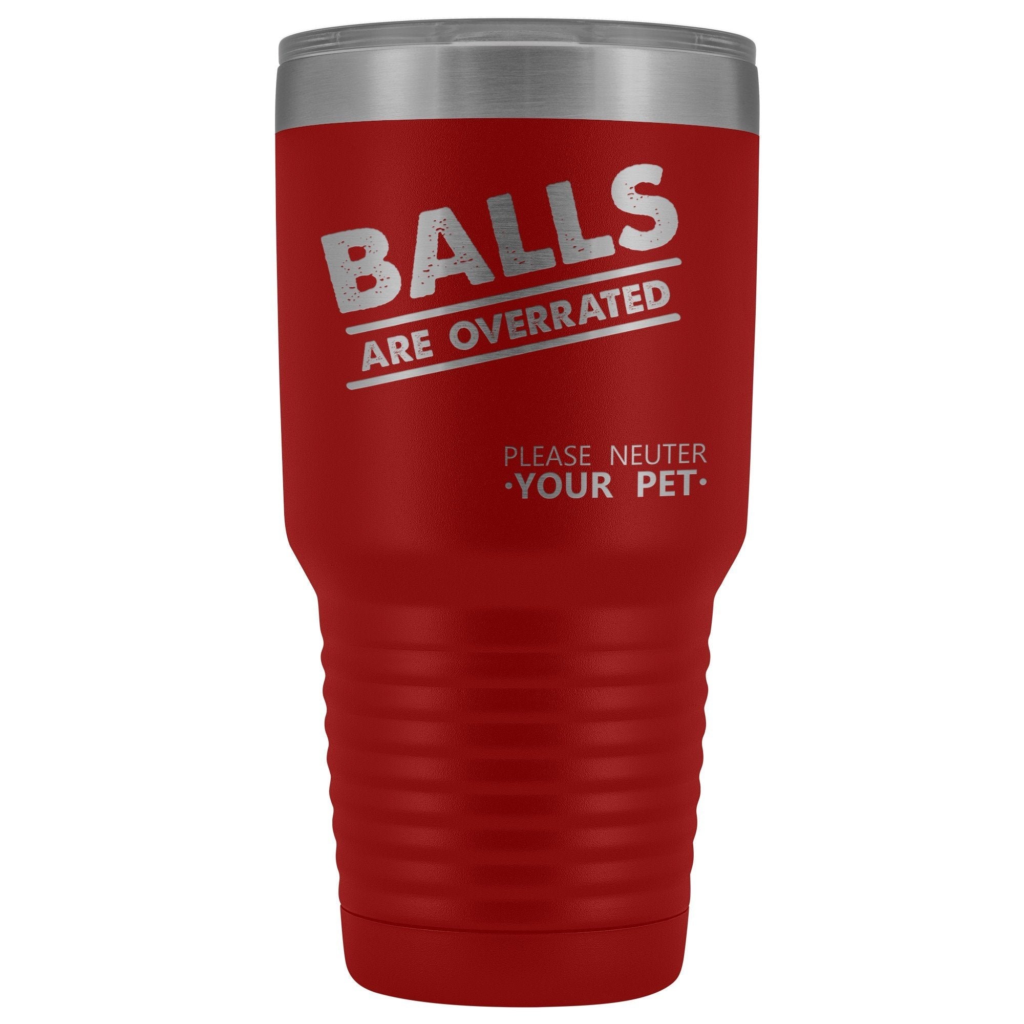 Veterinary- Balls are overrated 30oz Vacuum Tumbler
