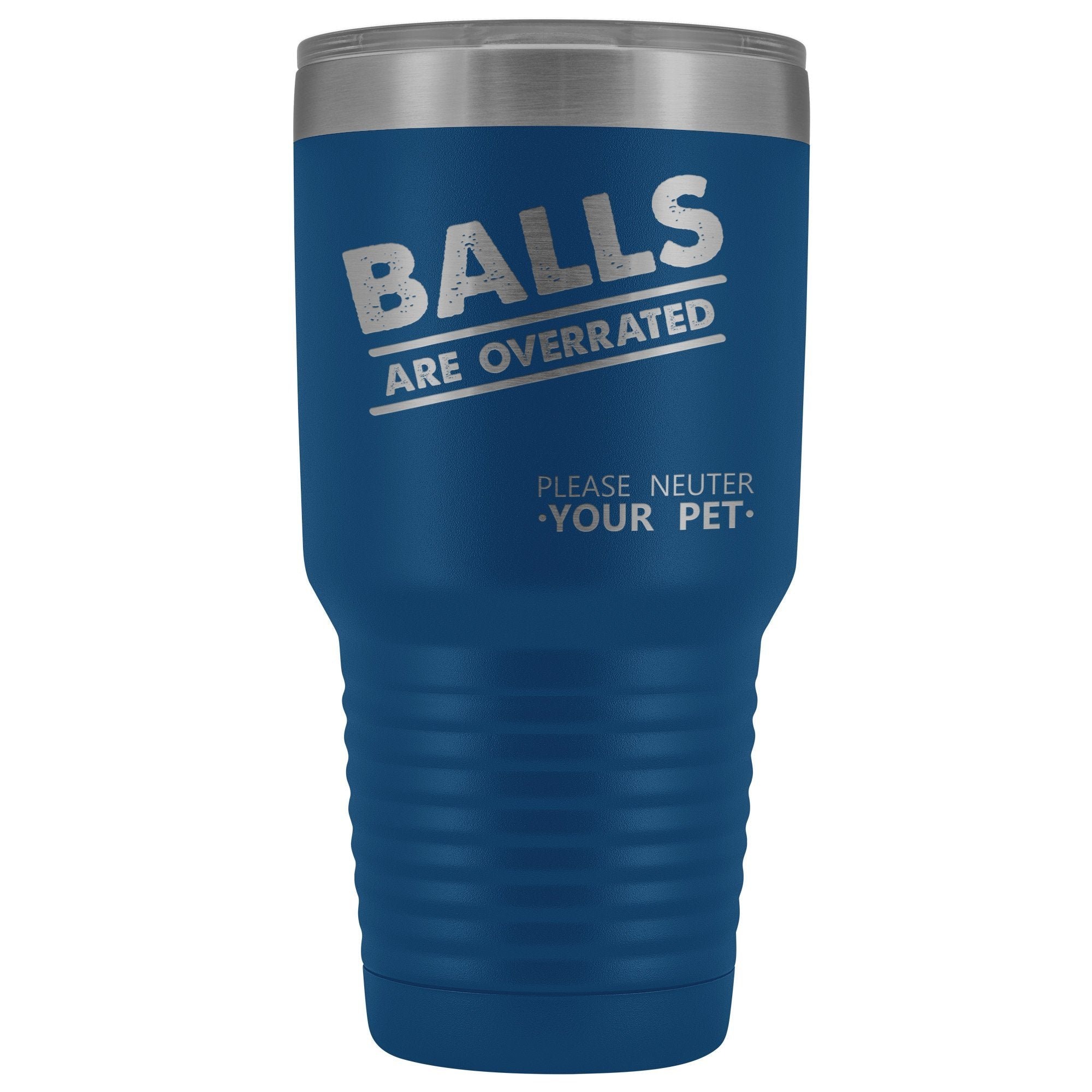 Veterinary- Balls are overrated 30oz Vacuum Tumbler
