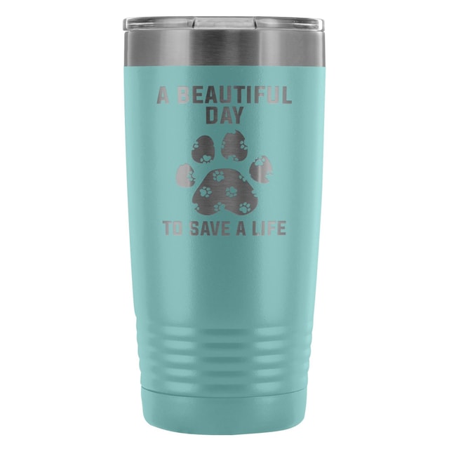 A beautiful day to save a life 20oz Vacuum Tumbler