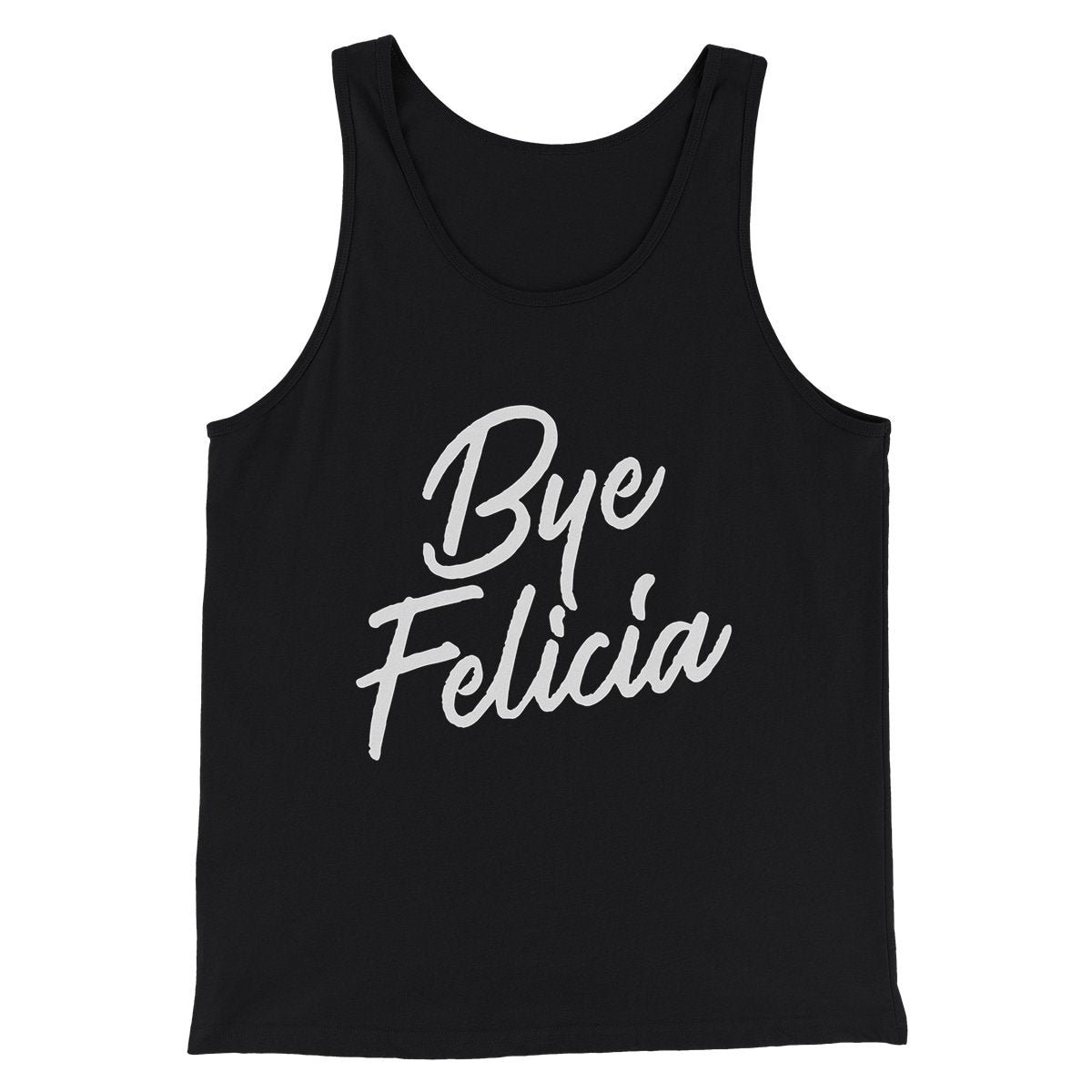 Bye Felicia Funny Movie Men/Unisex Tank Top